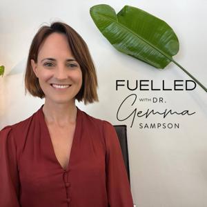 Fuelled with Dr Gemma Sampson by Dr Gemma Sampson