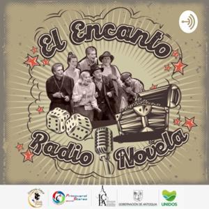 Radio Novela El Encanto by Corporación Arlequin Dorado