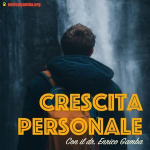 Crescita Personale con il dr. Enrico Gamba by Enrico Gamba