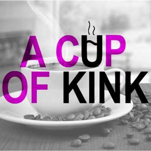 A Cup of Kink with Ms SugarSpice and Jimsta by Ms. SugarSpice and Jimsta