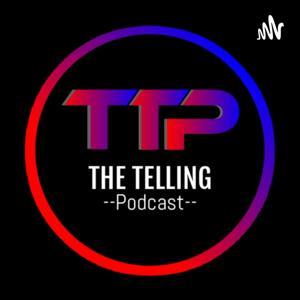 The Telling Podcast by The Telling Network