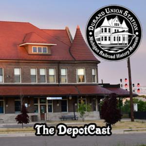 The DepotCast by Durand Union Station