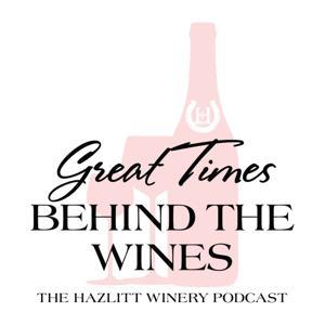 Great Times Behind the Wines by Shannon Hazlitt Harts