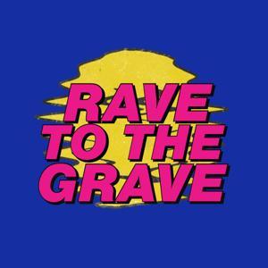 Rave to the Grave by Vivian Host
