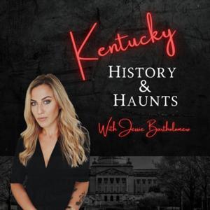 Kentucky History & Haunts by Jessie Bartholomew
