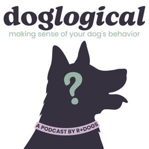 DogLogical: Making Sense of Your Dog's Behavior by R+Dogs