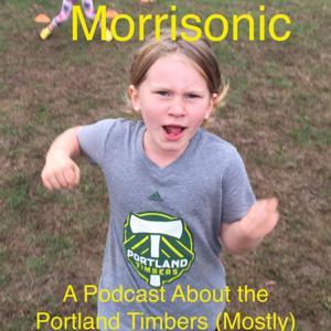 Morrisonic: A Podcast About the Portland Timbers (Mostly) by Morrisonic