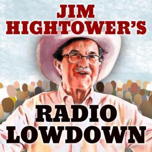 Jim Hightower's Radio Lowdown by Jim Hightower