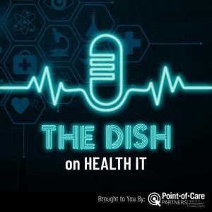 The Dish on Health IT by Melissa Bundy, Tony Schueth