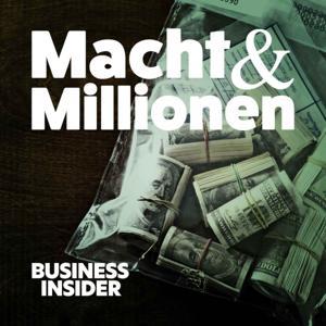 Macht und Millionen – Echte Wirtschaftskrimis by Business Insider