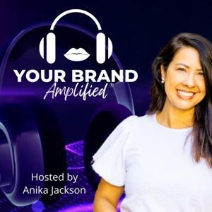 Your Brand Amplified by Anika Jackson, Bleav