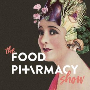 The Food Pharmacy Show by Food Pharmacy