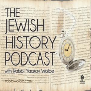 The Jewish History Podcast - With Rabbi Yaakov Wolbe by TORCH