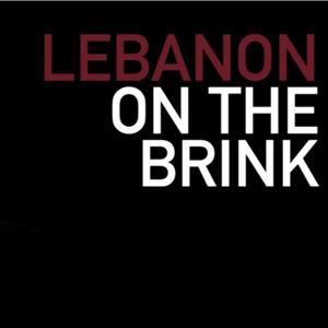 Lebanon on the brink by Yasmina Hatem