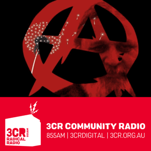 Anarchist World This Week by Dr Joe Toscano