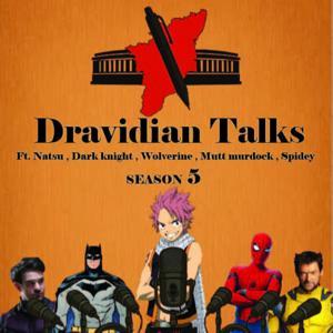 Dravidian Talks by Natsu,Dark Knight, Wolverine, Mutt Murdock and Spidey