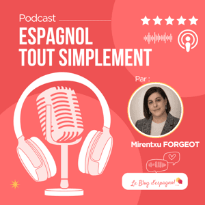 Espagnol tout simplement- Le blog d'espagnol by Mirentxu FORGEOT