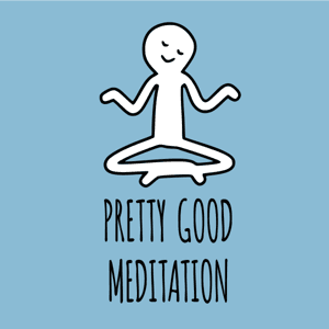 Pretty Good Meditation by Matthew Tift