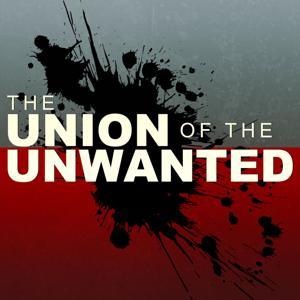 The Union of the Unwanted by The Union of the Unwanted
