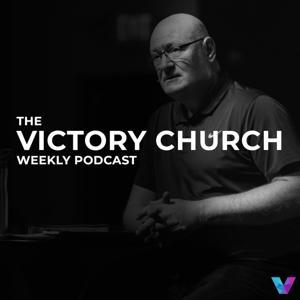The Victory Church Weekly Podcast by victorychurchdaily