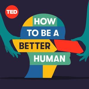 How to Be a Better Human by TED