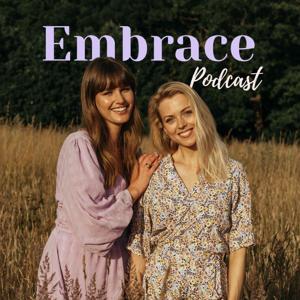 Embrace Podcast by Malene Riis & Vickie Westen
