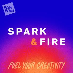 Spark & Fire: Fuel Your Creativity by WaitWhat