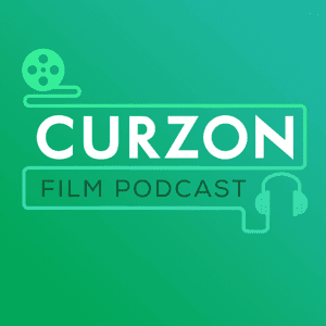 The Curzon Film Podcast by Curzon Cinemas