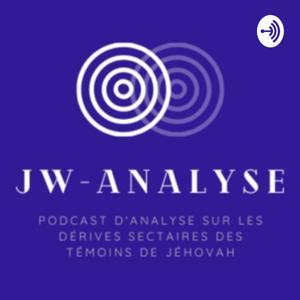 JW-Analyse : le podcast sur les dérives sectaires des Témoins de Jéhovah by JW-Analyse : podcast d'analyse sur les dérives sectaires des Témoins de Jéhovah