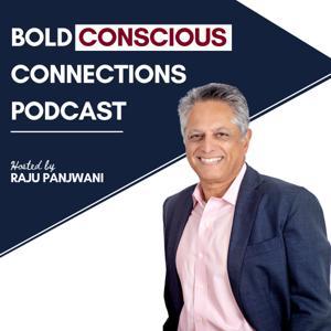 BOLD CONSCIOUS CONNECTIONS by LiveMasterminds, Inc. and Raju Panjwani