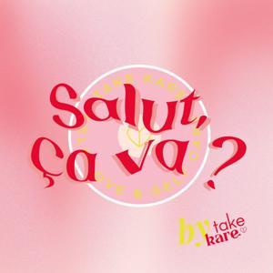 Salut, ça va ? by Take Kare