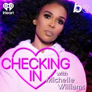 Checking In with Michelle Williams by The Black Effect and iHeartPodcasts