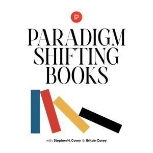 Paradigm Shifting Books by Stephen H Covey & Britain Covey
