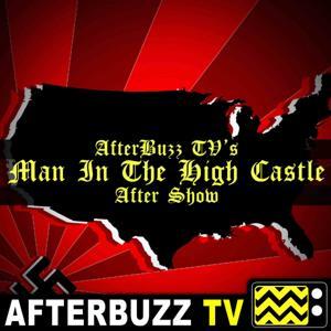 The Man in the High Castle Podcast by AfterBuzz TV