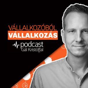 Vállalkozóból Vállalkozás Podcast - Gál Kristóffal by BROCASTERZ