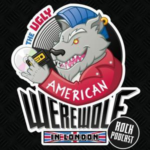 The Ugly American Werewolf in London Rock Podcast by Mac B.