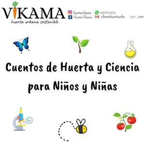 Cuentos De Huerta Y Ciencia Para Niños Y Niñas by huertavikama