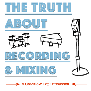 The Truth About Recording  Mixing by The Fretboard Journal