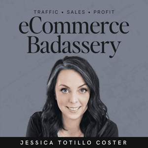 eCommerce Badassery by Jessica Totillo Coster