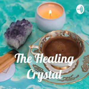 The Healing Crystal by The healing crystal