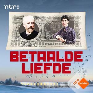 Betaalde Liefde | Podium Klassiek Podcast by NPO Klassiek / NTR