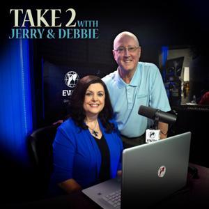Take 2 with Jerry & Debbie by EWTN