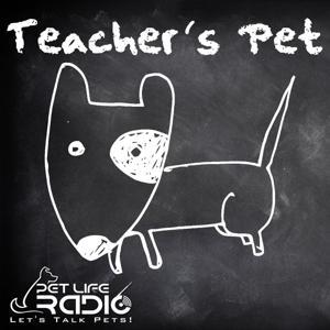 Teacher's Pet Podcast - Training Pets & Pet Obedience  - Pet Life Radio Original by Pet Life Radio