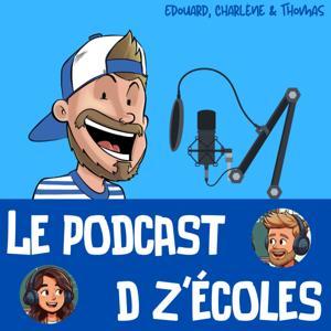 Le Podcast D Z’écoles by Edouard Vincent
