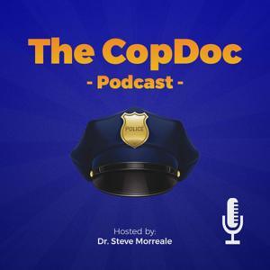 The CopDoc Podcast: Aiming for Excellence in Leadership by Dr. Steve Morreale - Host - TheCopDoc Podcast