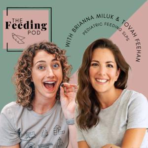 The Feeding Pod by Brianna Miluk, MS, CCC-SLP, CLC &amp; Tovah Feehan, MS, CCC-SLP, CLC