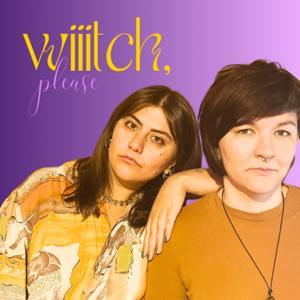 Wiiitch, Please by Aylin und Vera