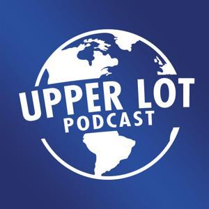 Upper Lot Podcast by Upper Lot Podcast