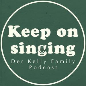 KeepOnSinging - der Kelly Family Podcast by Daniel & Andri