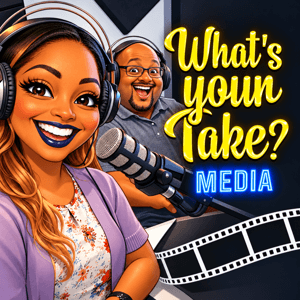 " What's Your Take? Media" Podcast by What's Your Take? Media